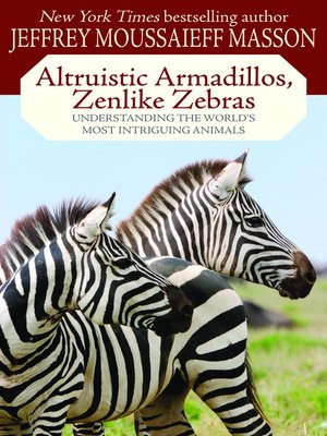 cover image of Altruistic Armadillos, Zenlike Zebras